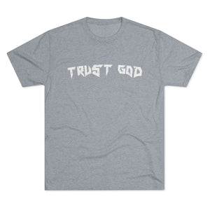 Trust God (Metallic font) - Tri-Blend